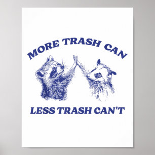 Poster Mais Lixo Pode Menos Lixo Não Pode Raccoon Engraça