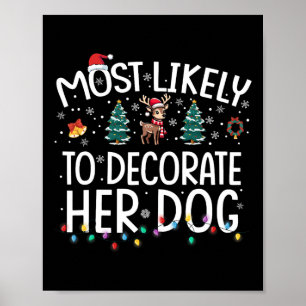 Poster Mais Propensa a Decorar seu Cachorro Diversão Famí