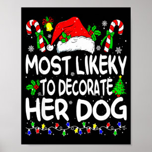 Poster Mais Propensa a Decorar seu Cachorro Engraçado Fam