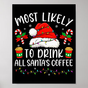 Poster Mais Propenso a Beber Todo o Café do Papai Noel Na