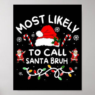 Poster Mais Propenso a Chamar Papai Noel de Bruh Dabbing