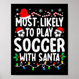 Poster Mais Propenso a Jogar Futebol com o Papai Noel Cam