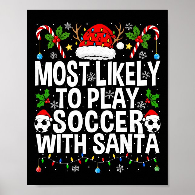 Poster Mais Propenso a Jogar Futebol com Papai Noel Engra (Frente)