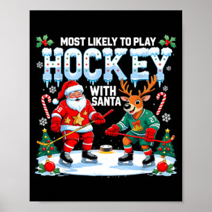 Poster Mais Propenso a Jogar Hóquei com o Natal do Papai 