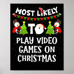 Poster Mais Propenso a Jogar Video Games Natal Divertido
