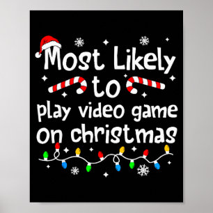 Poster Mais Propenso a Jogar Video Games no Jogo de Natal