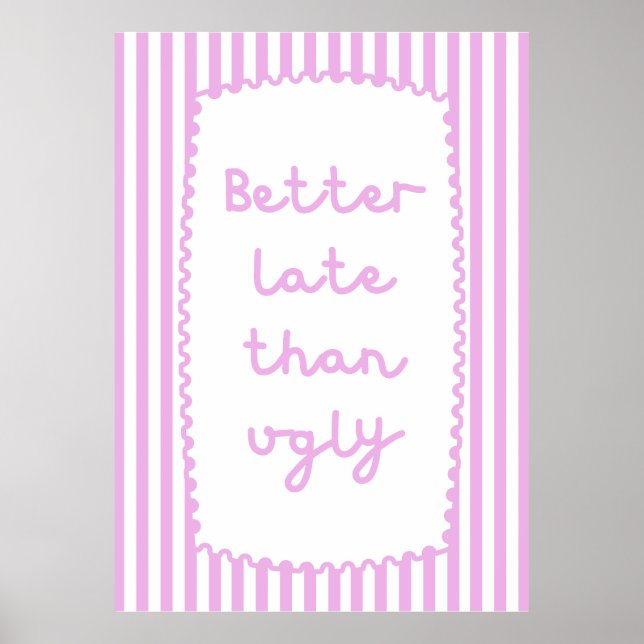 Poster Mais Tarde Que Feia (Frente)