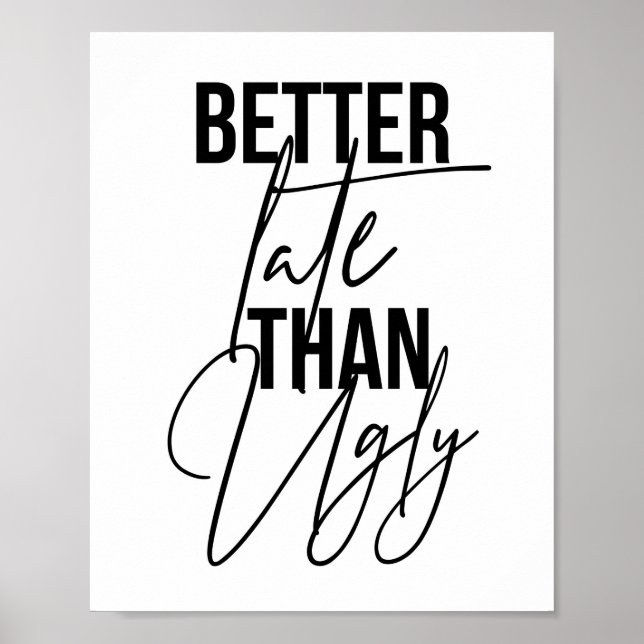 Poster Mais Tarde Que Feia (Frente)