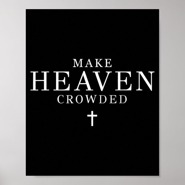 Poster Make Heaven Crowded Men And Women Jesus Bible Chri (Frente)