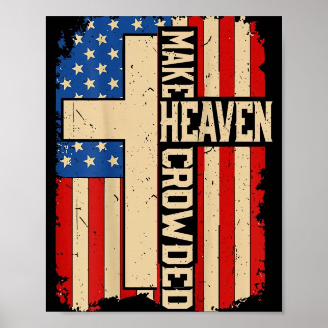 Poster Make Heaven Crowded On-back Patriotic Christian Cr (Frente)
