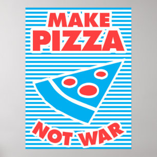 Poster Make Pizza Not War