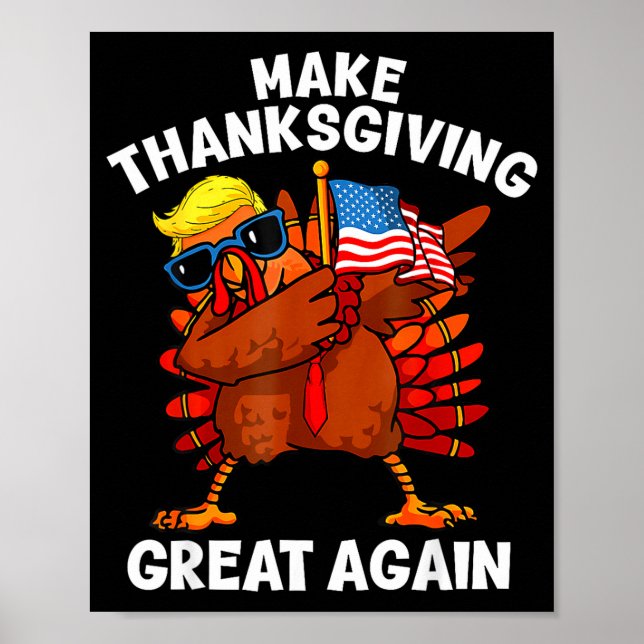 Poster Make Thanksgiving Great Again Dabbing Turkey Trump (Frente)