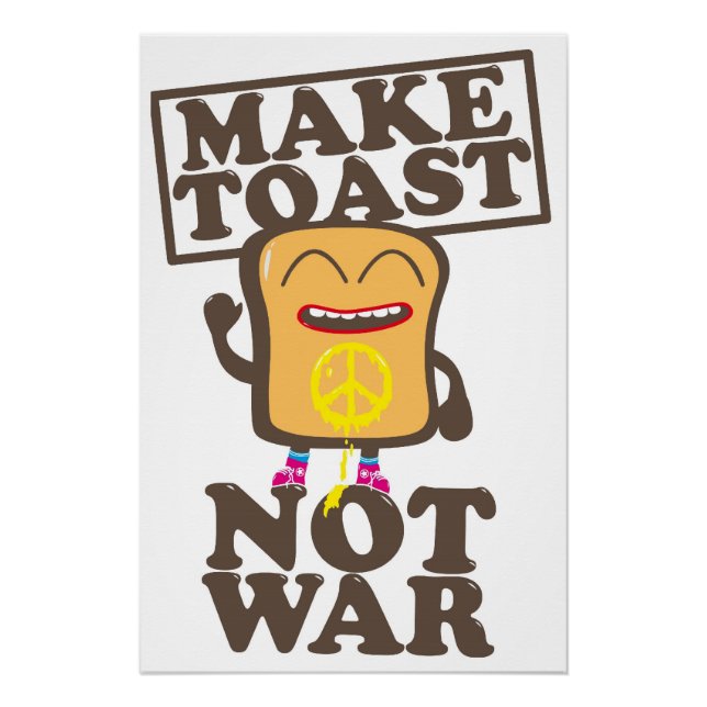 Póster Make Toast Not War (Frente)
