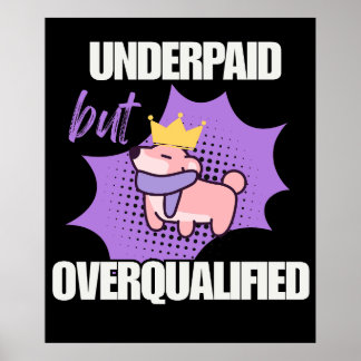 Poster Mal Pago Mas Superqualificado