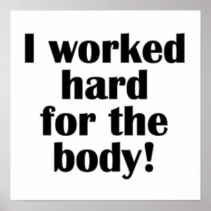 Poster Malhação eu trabalhei o duro para o corpo