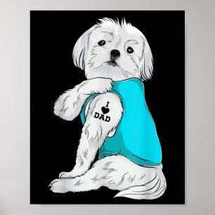 Poster Maltês I Love Pai Tattoo Roupa, Dog Pai Gifts D