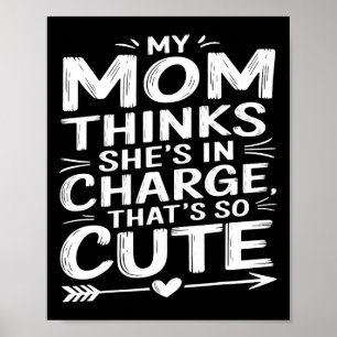 Poster Mamãe Crianças Engraçadas Minha Mãe Acha Que Ela E