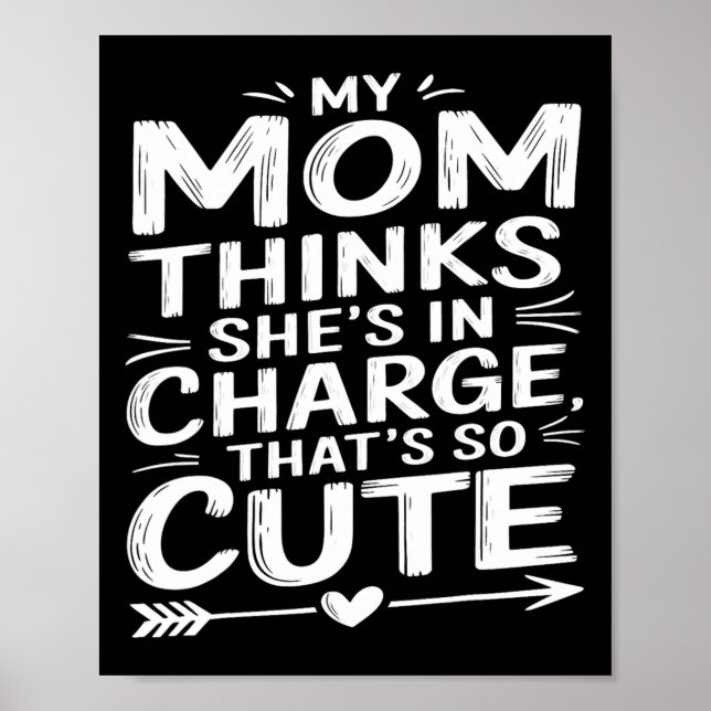 Poster Mamãe Crianças Engraçadas Minha Mãe Acha Que Ela E (Frente)