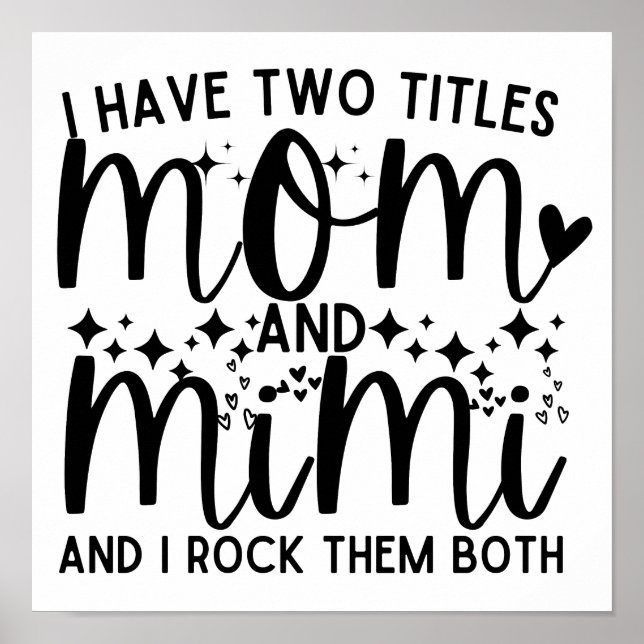 Poster Mamãe Disse Que Tenho Dois Títulos Mãe E Mimi (Frente)