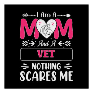 Póster Mamãe E Um Vet Nada Me Assusta, Vet Mãe Engraçado