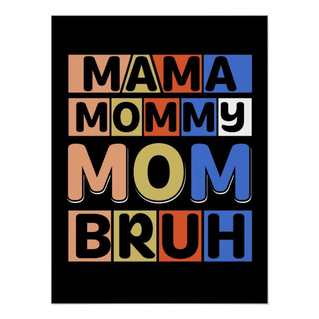 Póster Mamãe Mamãe Mãe Bruh (Frente)