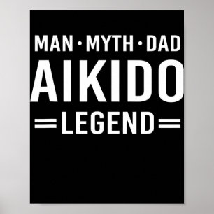 Poster Man Myth Legend Pai Aikido