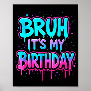 Poster Mano É Meu Aniversário Drip Festa Divertida Famíli