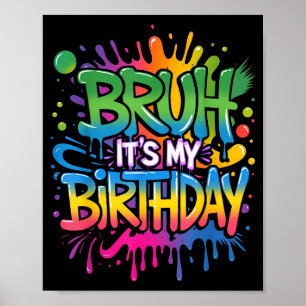 Poster Mano É Meu Aniversário Engraçado Garoto de Anivers