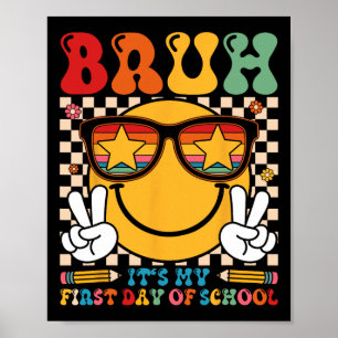 Poster Mano É Meu Primeiro Dia De Aula Cara De Sorriso De