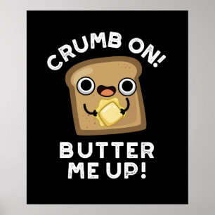 Poster Manteiga-Me Pão Engraçado Pun Escuro BG