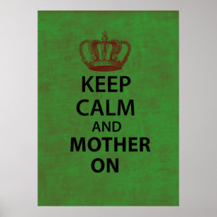 Póster Mantenha a calma & a mãe sobre