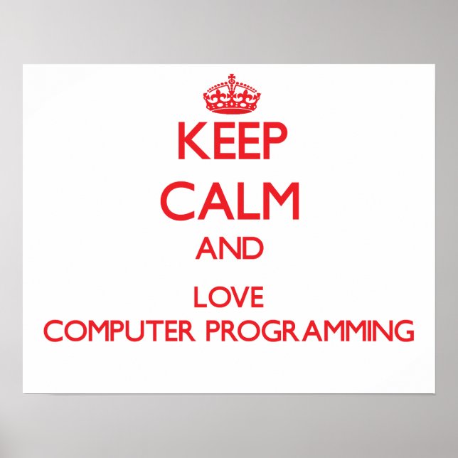Póster Mantenha a calma e ame a programação do computador (Frente)