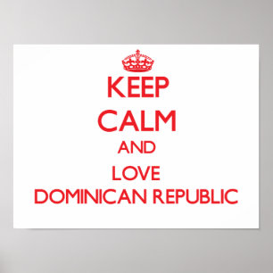 Poster Mantenha a calma e ame a República Dominicana