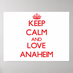 Póster Mantenha a calma e ame Anaheim