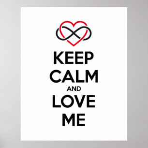 Póster Mantenha a calma e ame-me
