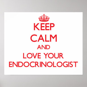 Póster Mantenha a calma e ame seu endocrinologista