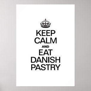 POSTER MANTENHA A CALMA E COMA A PASTELARIA DINAMARQUESA