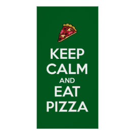 Póster Mantenha a Calma e Coma Pizza 2