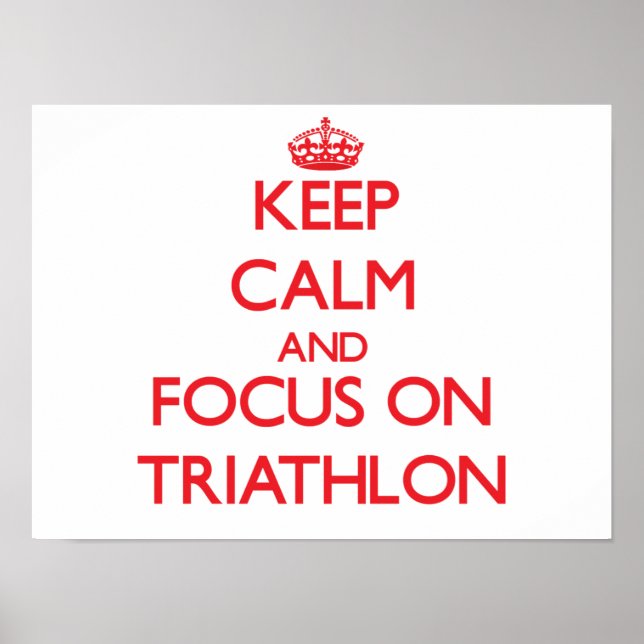 Póster Mantenha a calma e concentre-se em Triathlon (Frente)