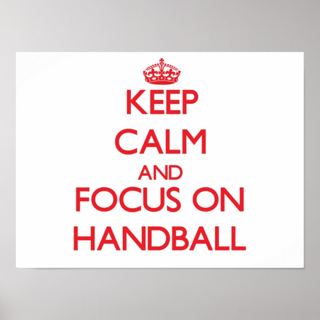 Poster Mantenha a calma e concentre-se no Handball (Frente)
