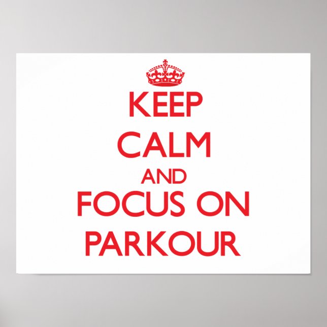 Póster Mantenha a calma e concentre-se no Parkour (Frente)