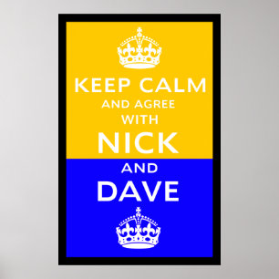 Poster Mantenha a calma e concorde com o Nick e o Dave