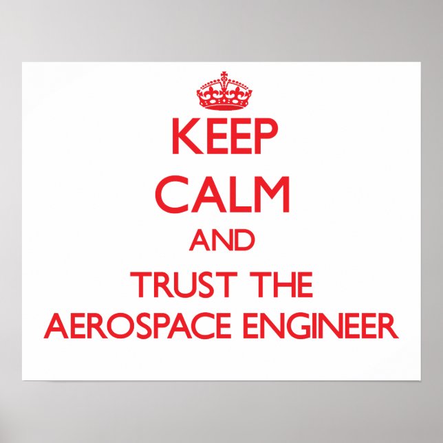 Poster Mantenha a calma e confie no Engenheiro aeroespaci (Frente)