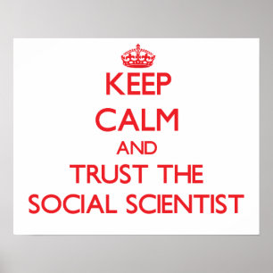 Póster Mantenha a calma e confie o cientista social