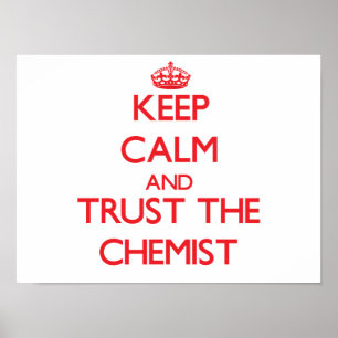 Poster Mantenha a calma e confie o químico