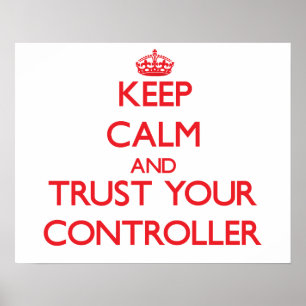 Póster Mantenha a calma e confie seu controlador