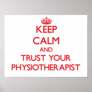 Poster Mantenha a calma e confie seu Physioarapist