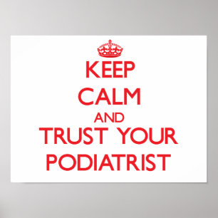 Poster Mantenha a calma e confie seu Podiatrist