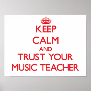 Póster Mantenha a calma e confie seu professor de música
