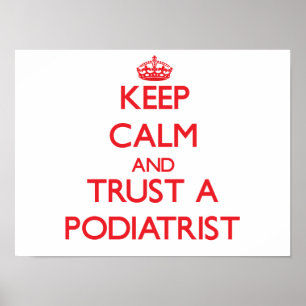Poster Mantenha a calma e confie um Podiatrist